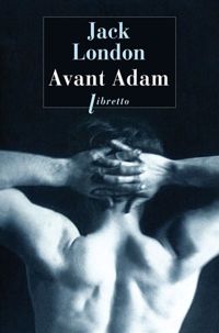 Jack London - Avant Adam