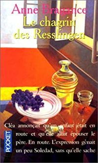 Anne Bragance - Le chagrin des Resslingen