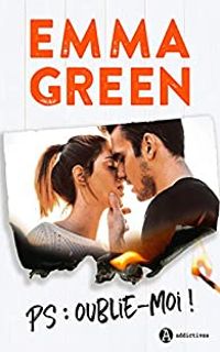 Emma Green - PS : Oublie-moi !