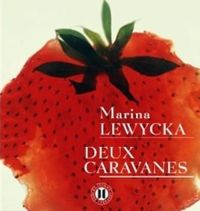 Marina Lewycka - Deux caravanes