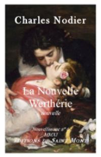 Couverture du livre La nouvelle Werthérie - Charles Nodier