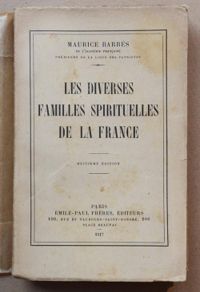 Maurice Barres - Les diverses familles spirituelles de la France .