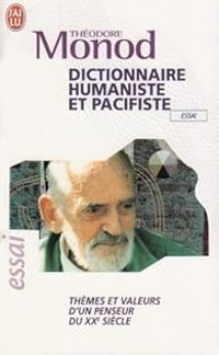 Theodore Monod - Dictionnaire humaniste et pacifiste