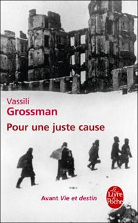 Vassili Grossman - Pour une juste cause