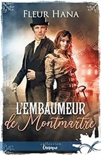 Fleur Hana - L'embaumeur de Montmartre