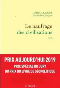 Couverture du livre Le naufrage des civilisations - Amin Maalouf