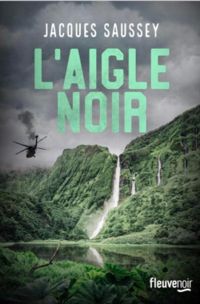 Couverture du livre L'Aigle noir - Jacques Saussey