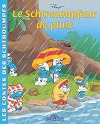  Peyo - Les Schtroumpfs : Le Schtroumpfeur de pluie