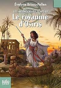 Evelyne Brisou Pellen - Le royaume d'Osiris