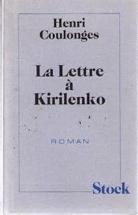 Henri Coulonges - La lettre à Kirilenko