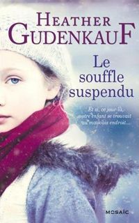 Couverture du livre Le souffle suspendu - Heather Gudenkauf