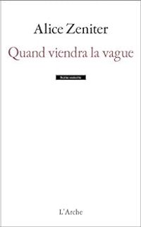 Couverture du livre Quand viendra la vague - Alice Zeniter