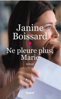 Couverture du livre Ne pleure plus, Marie - Janine Boissard