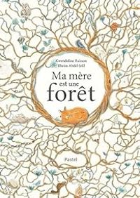 Couverture du livre Ma mère est une forêt - Gwendoline Raisson