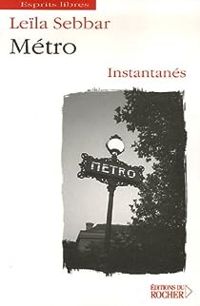 Couverture du livre Métro : Instantanés - Leila Sebbar