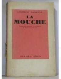 Katherine Mansfield - La mouche et autres nouvelles