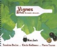 Sandrine Duclos - Cecile Gallineau - Vignes & vins : Un monde à découvrir...