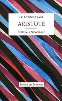  Aristote - Le bonheur avec Aristote 