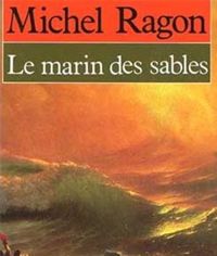 Couverture du livre Le marin des sables - Michel Ragon