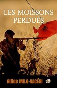 Couverture du livre Les moissons perdues - Gilles Milo Vaceri