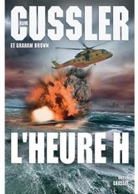 Clive Cussler - Graham Brown - L'heure H