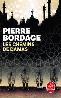 Couverture du livre Les Chemins de Damas - Pierre Bordage