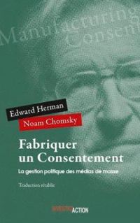 Noam Chomsky - Fabriquer un consentement