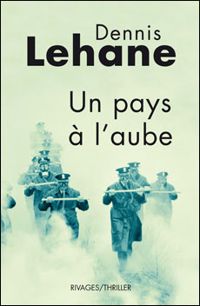 Couverture du livre Un pays à l'aube - Dennis Lehane