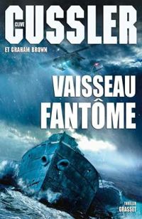 Clive Cussler - Graham Brown - Vaisseau fantôme