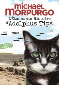 Couverture du livre L'Etonnante Histoire d'Adolphus Tips - Michael Morpurgo