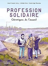 Couverture du livre Profession solidaire : chroniques de l'accueil - Jeremie Dres - Jean Francois Corty