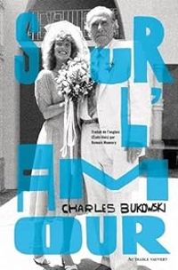 Couverture du livre Sur l'amour - Charles Bukowski