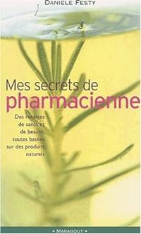 Daniele Festy - Mes secrets de pharmacienne