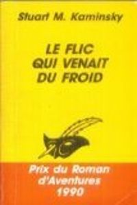 Stuart M Kaminsky - Le flic qui venait du froid