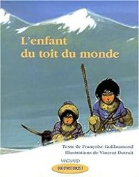 Francoise Guillaumond - Vincent Dutrait - L'enfant du toit du monde