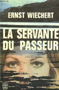 Couverture du livre La servante du passeur - Ernst Wiechert