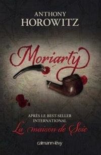 Anthony Horowitz - Moriarty