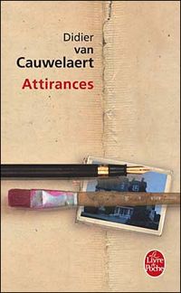 Didier Van Cauwelaert - Attirances