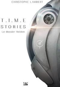 Christophe Lambert - T.I.M.E. Stories : Le dossier Heiden