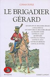 Sir Arthur Conan Doyle - Le Brigadier Gérard - Intégrale