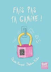 Couverture du livre Fais pas ta gamine ! - Charlotte Bousquet