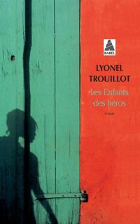 Lyonel Trouillot - Enfants Des Heros (les) Babel N°824