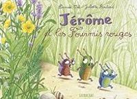 Couverture du livre Jérôme et les fourmis rouges - Davide Cali - Juliette Boulard