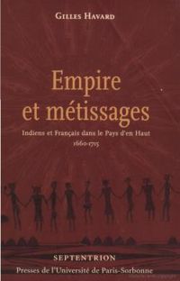 Gilles Havard - Empire et métissages 