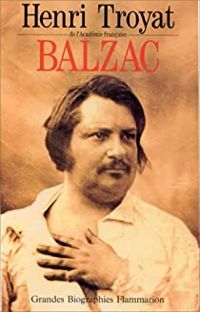 Henri Troyat - Balzac