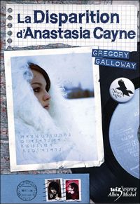 Couverture du livre la disparition d'Anastasia Cayne - Gregory Galloway