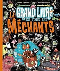 Couverture du livre Le Grand Livre de tous les Méchants - Michel Piquemal - Bruno Salamone