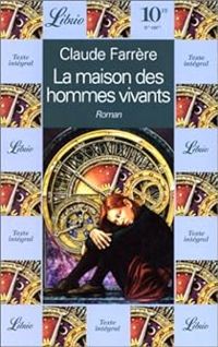 Claude Farrere - La maison des hommes vivants