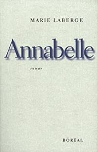 Couverture du livre Annabelle - Marie Laberge