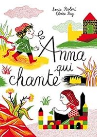 Couverture du livre Anna qui chante - Sonia Paoloni - Loise Rey